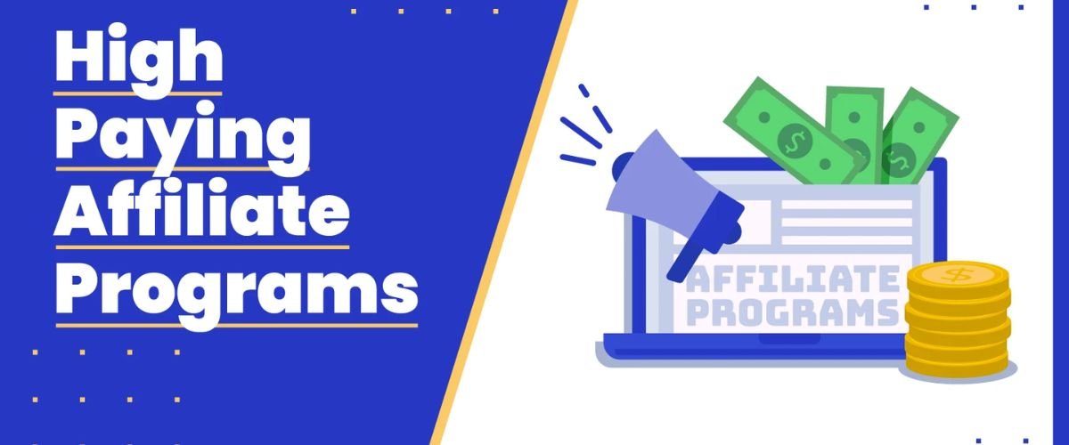 सबसे ज्यादा pay करने वाले affiliate programs